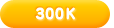 300K